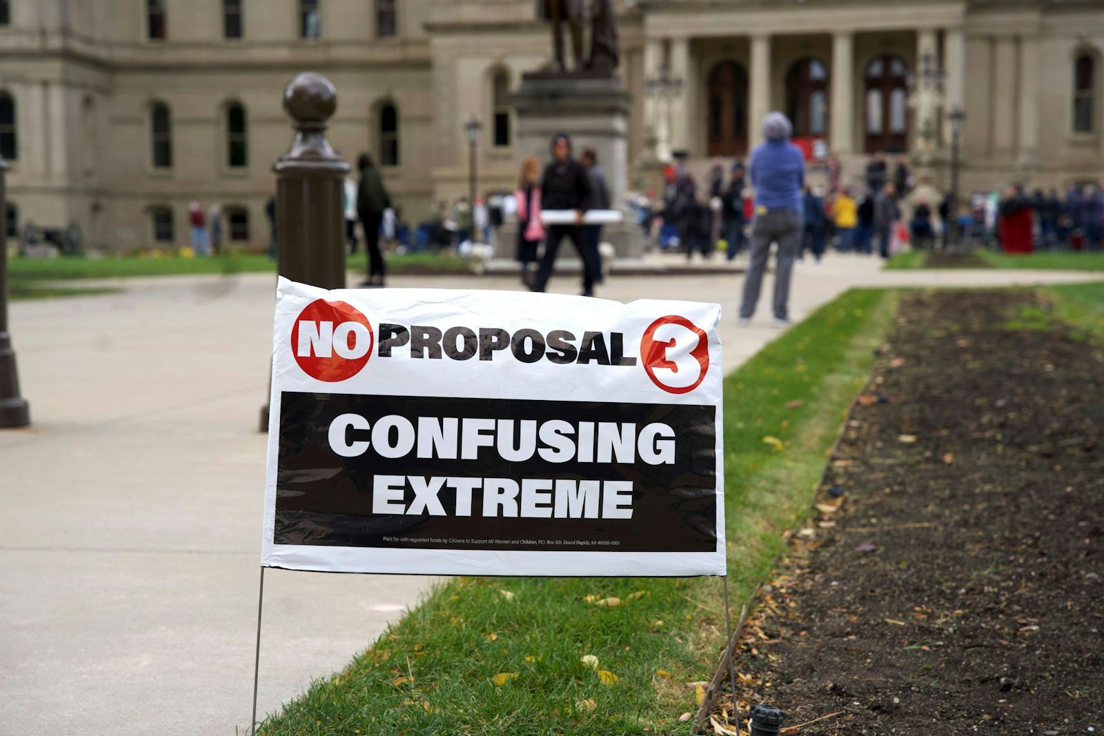 A sign opposing Proposal 3 is pictured outside the state capitol building in Lansing on Oct. 15. As a constitutional amendment, Proposal 3 would create a "super right" to abortion in Michigan that would supersede other rights, including those of parents to be involved in their child's medical decisions. (Gabriella Patti | Detroit Catholic)